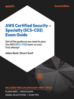 cover image of AWS Certified Security – Specialty (SCS-C02) Exam Guide